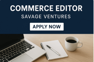Commerce Editor Savage Ventures