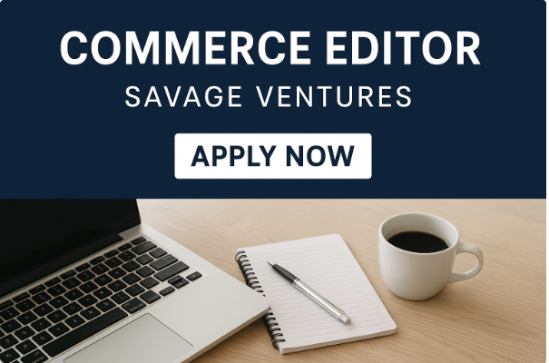 Commerce Editor Savage Ventures