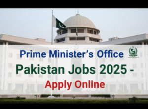 Prime Minister’s Office Pakistan Jobs 2025