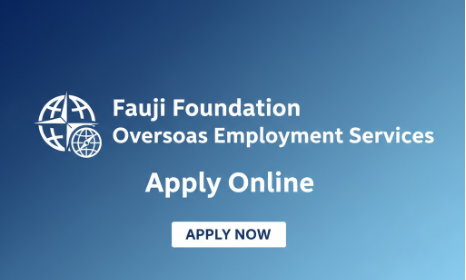 Fauji Foundation Overseas Employment Services Jobs 2025