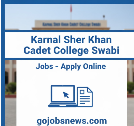 Karnal Sher Khan Cadet College Swabi Jobs October 2025
