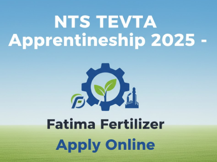 NTS TEVTA Apprenticeship 2025 Fatima Fertilizer Online Apply