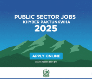 Public Sector Jobs in Khyber Pakhtunkhwa 2025”