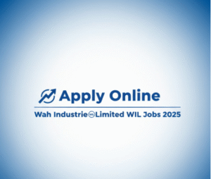Wah Industries Limited WIL Jobs 2025