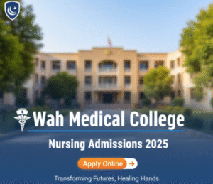 Wah Medical College Nursing Admissions 2025